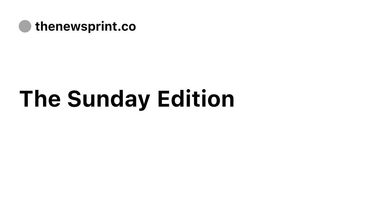 The Sunday Edition - The Newsprint